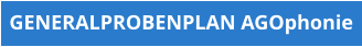GENERALPROBENPLAN AGOphonie