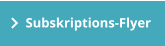 Subskriptions-Flyer