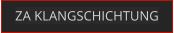 ZA KLANGSCHICHTUNG